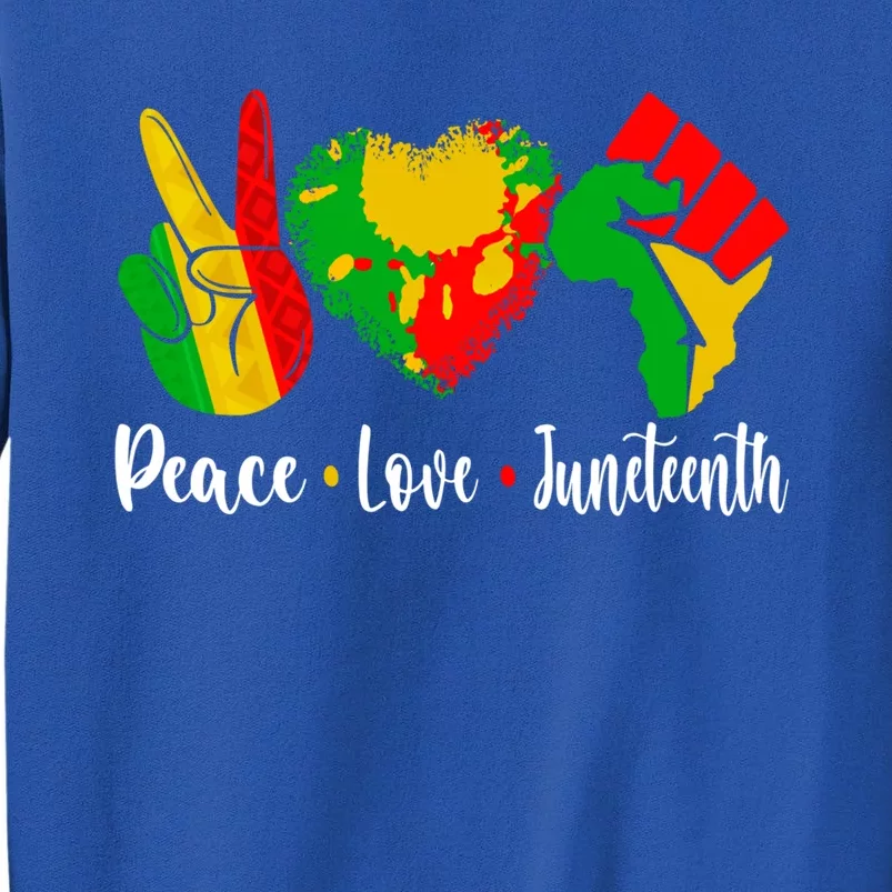 Peace Love Juneteenth Funny Black History Month Graphic Funny Gift Tall Sweatshirt