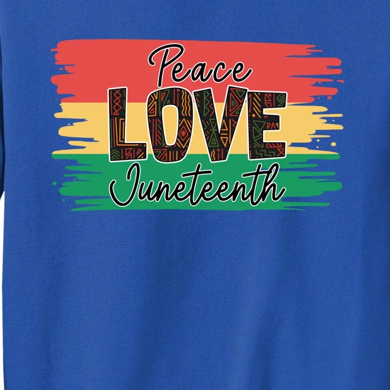 Peace Love Junenth 1865 Gift Tall Sweatshirt