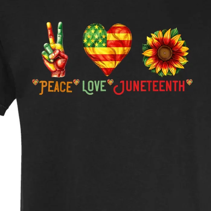 Peace Love & Junenth June 19th Freedom Day Garment-Dyed Heavyweight T-Shirt