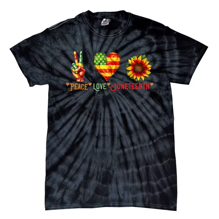 Peace Love & Junenth June 19th Freedom Day Tie-Dye T-Shirt