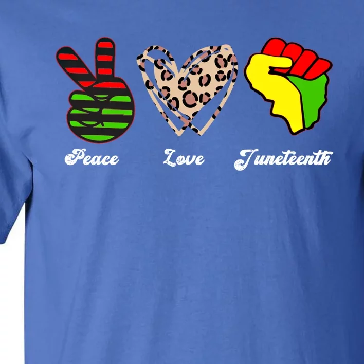 Peace Love Juneteenth Gift Tall T-Shirt