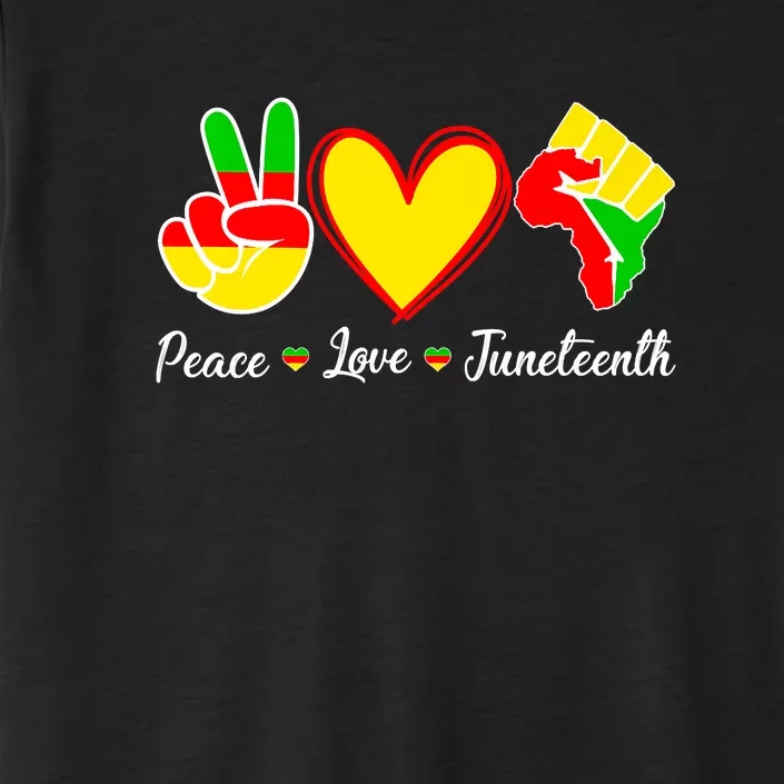 Peace Love Juneteenth Black Pride Freedom Independence Gift African Pride ChromaSoft Performance T-Shirt