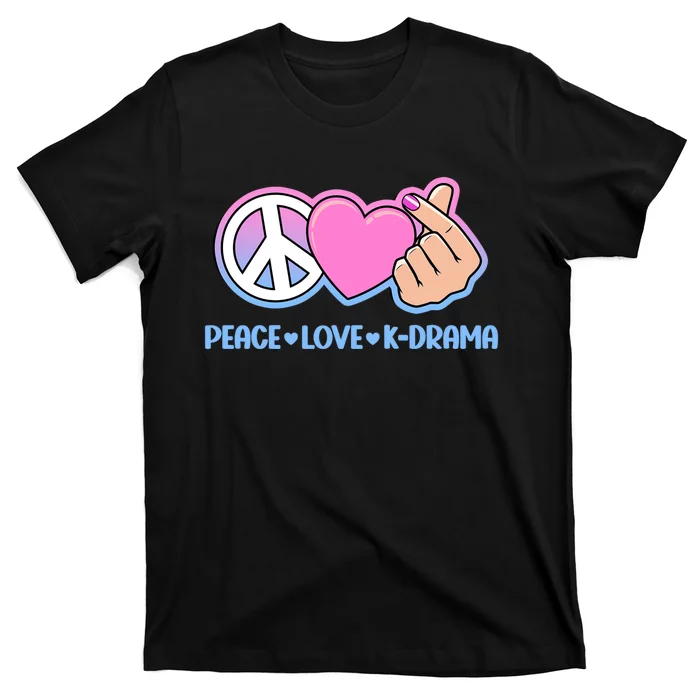 Peace Love Kdrama Korean Drama Lover T-Shirt