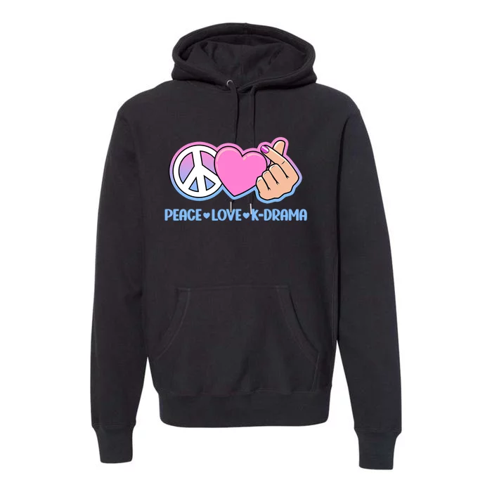 Peace Love Kdrama Korean Drama Lover Premium Hoodie