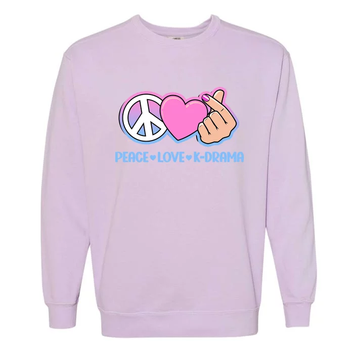 Peace Love Kdrama Korean Drama Lover Garment-Dyed Sweatshirt