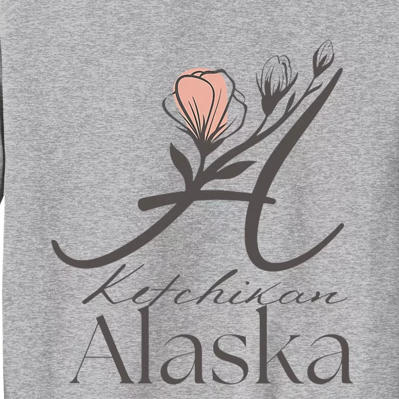 Proud Lady Ketchikan Alaska Women Home Sweet Home Tall Sweatshirt