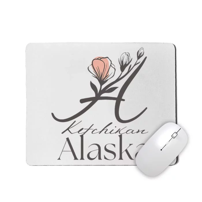 Proud Lady Ketchikan Alaska Women Home Sweet Home Mousepad