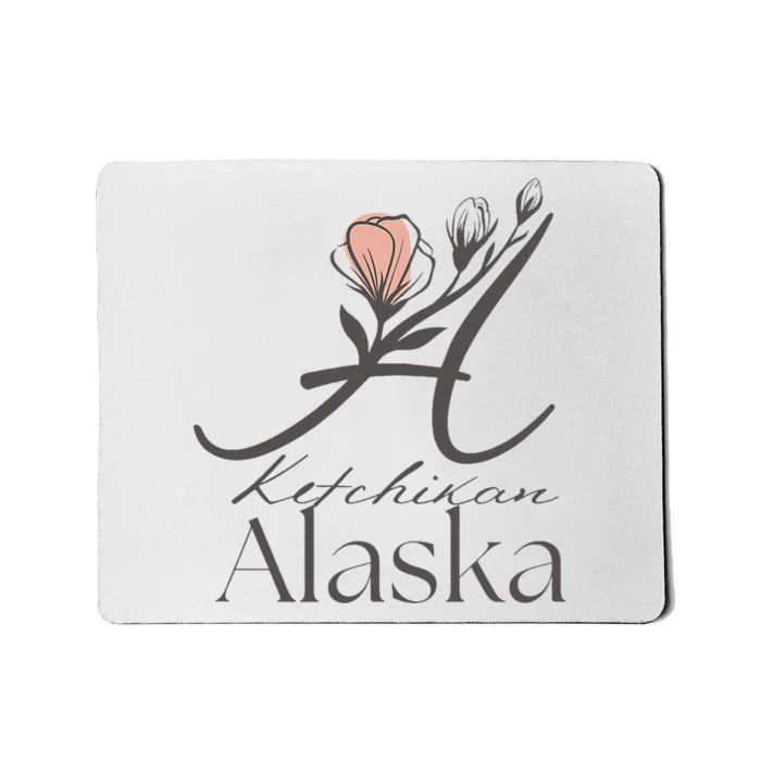 Proud Lady Ketchikan Alaska Women Home Sweet Home Mousepad