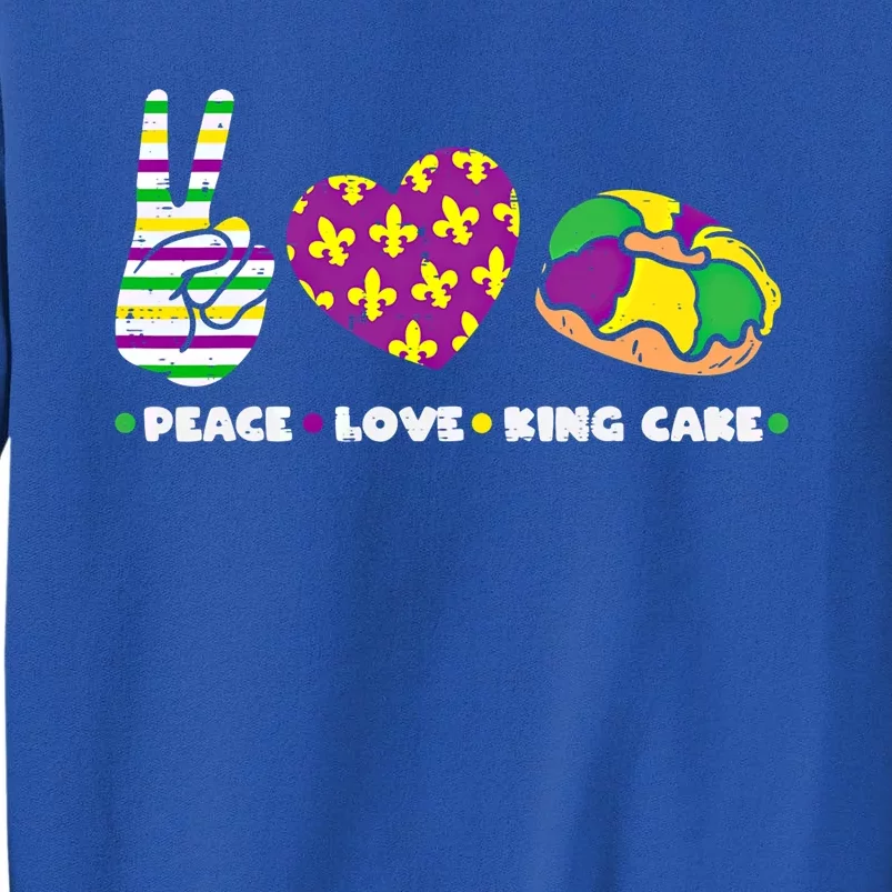 Peace Love King Cake Funny Mardi Gras Party Carnival Gift Funny Gift Sweatshirt