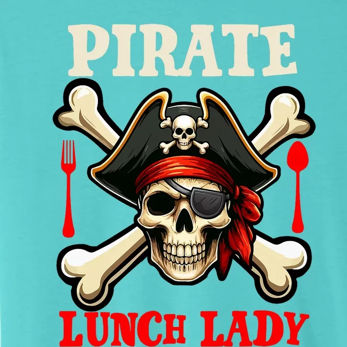 Pirate Lunch Lady Costume Skull Horror Pirate Funny Job Team ChromaSoft Performance T-Shirt