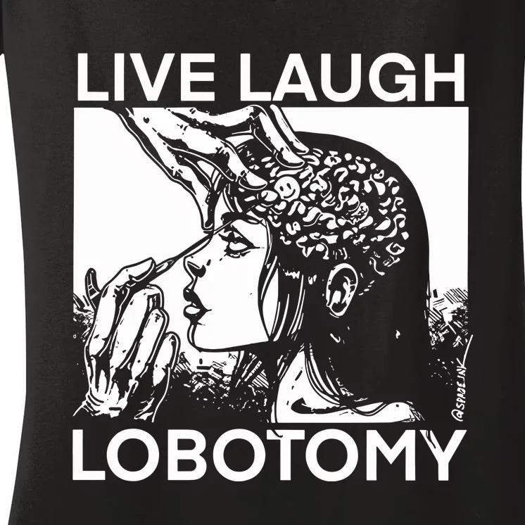 Punkwithacamera Live Laugh Lobotomy Spade Ink Women's V-Neck T-Shirt