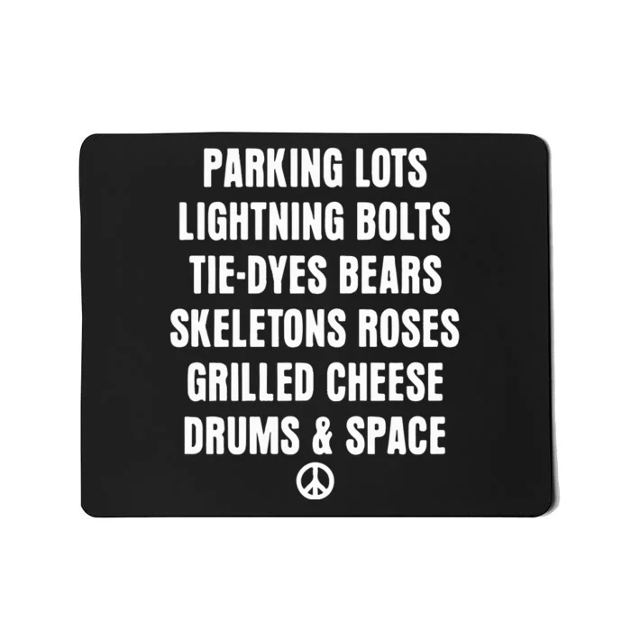 Parking Lots Lightning Bolts Tiedyes Bears Skeletons Roses Grilled Cheese Drums Mousepad