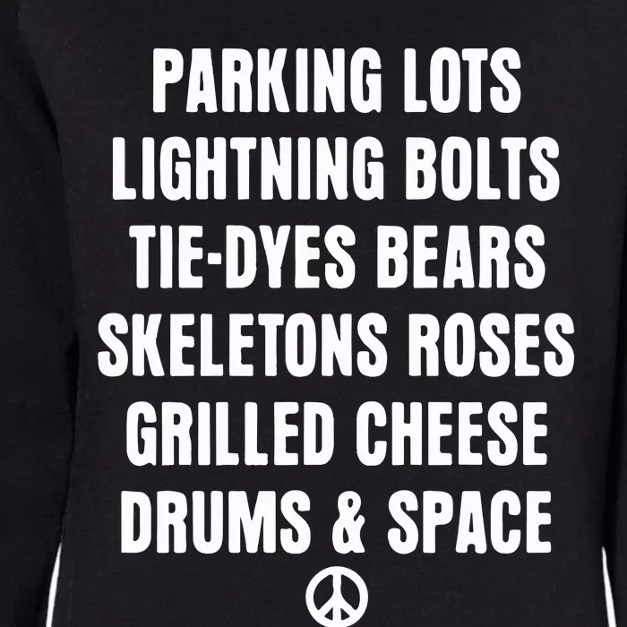 Parking Lots Lightning Bolts Tiedyes Bears Skeletons Roses Grilled Cheese Drums Womens California Wash Sweatshirt