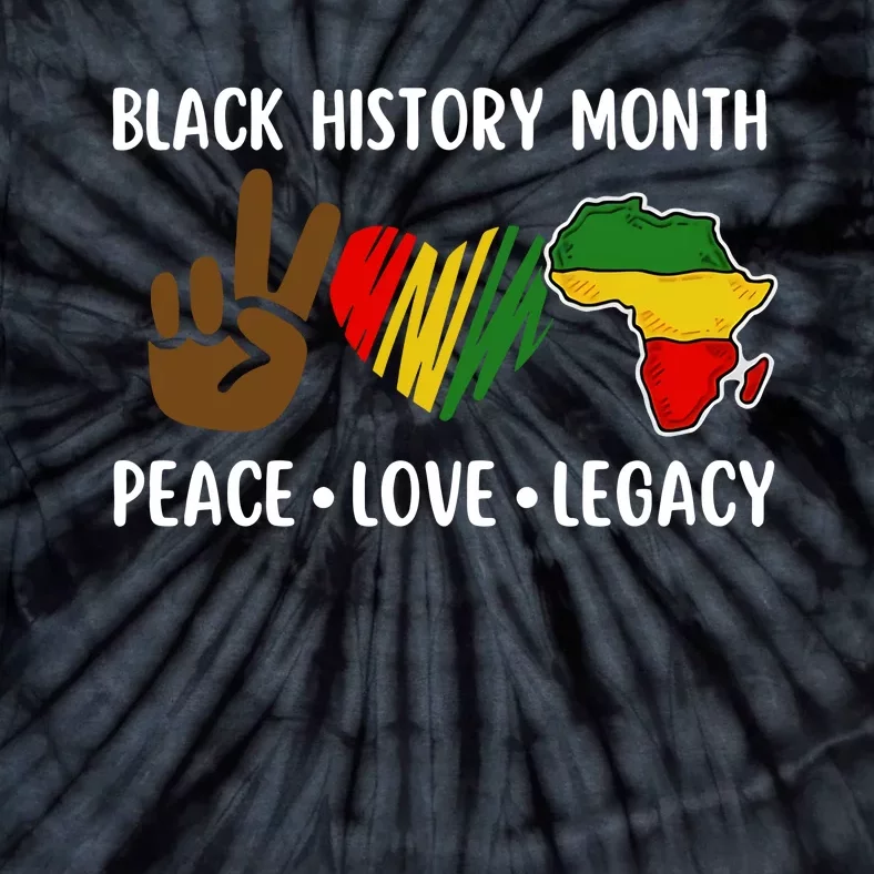 Peace Love Legacy Africa Black History Month Black Proud Tie-Dye T-Shirt