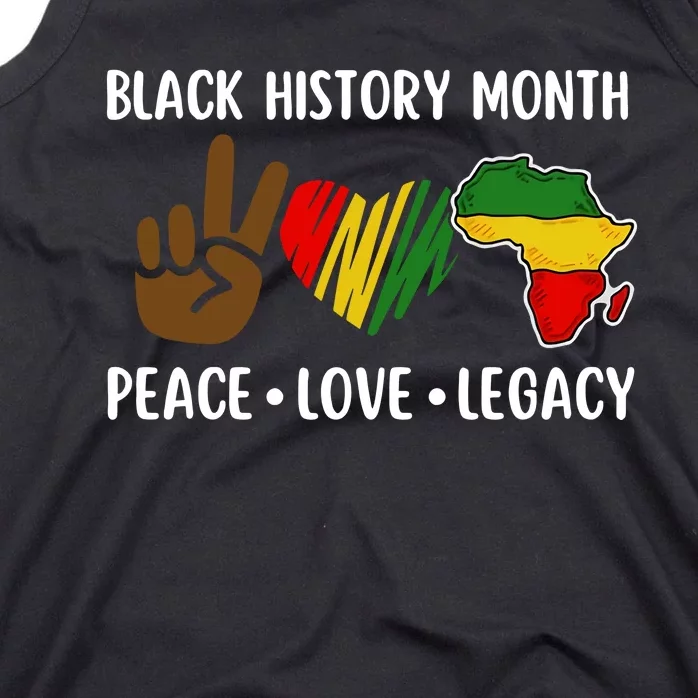 Peace Love Legacy Africa Black History Month Black Proud Tank Top