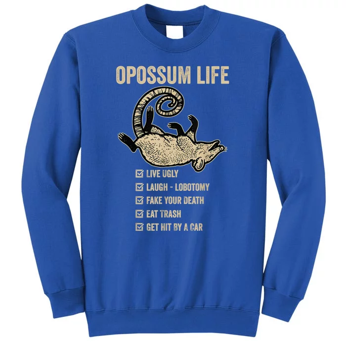 Possum Life, Live Ugly Fake Your Death Retro Funny Opossum Tall Sweatshirt