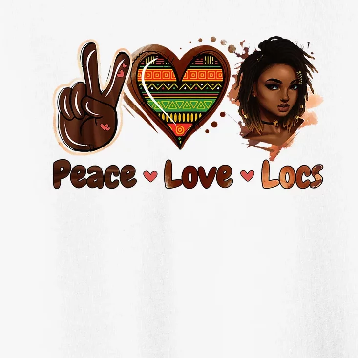 Peace Love Locs Black Women Melanin Dreadlocks Afro Hair Toddler T-Shirt