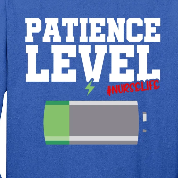 Patience Level Low Battery Nurse Life National Nurses Day Gift Tall Long Sleeve T-Shirt