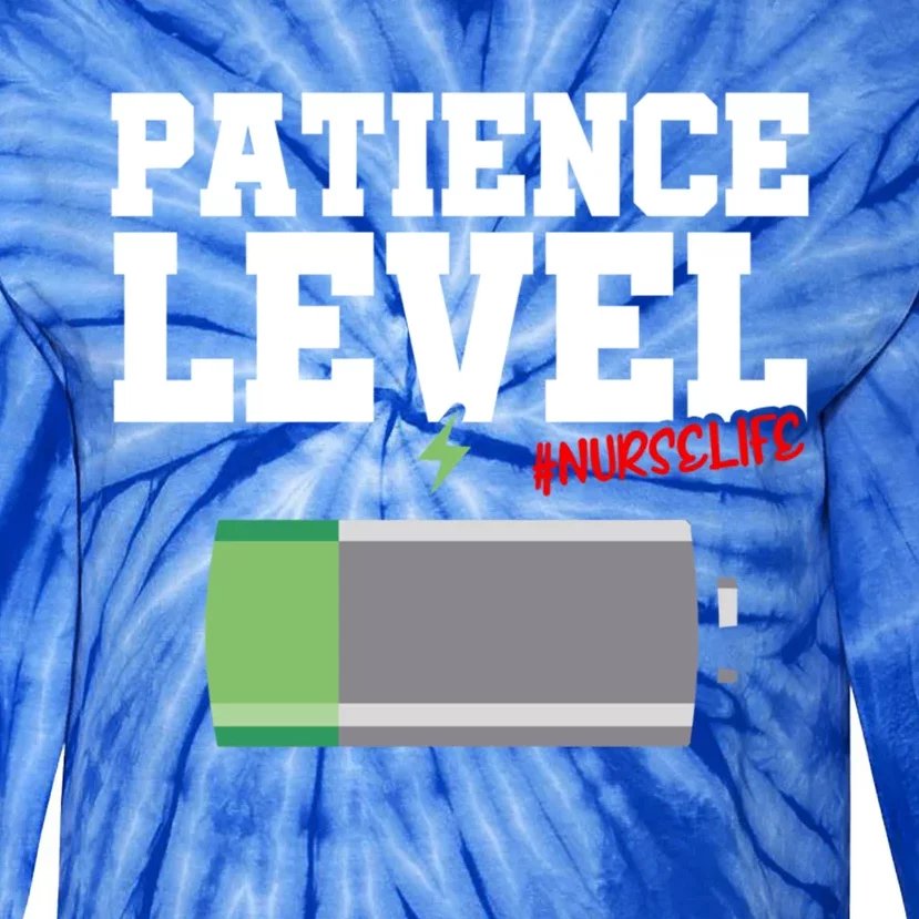 Patience Level Low Battery Nurse Life National Nurses Day Gift Tie-Dye Long Sleeve Shirt