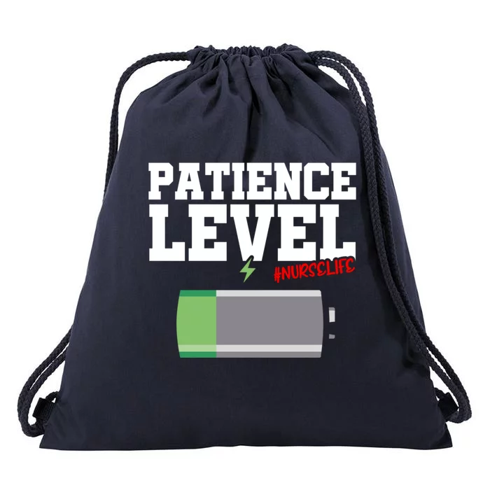 Patience Level Low Battery Nurse Life National Nurses Day Gift Drawstring Bag