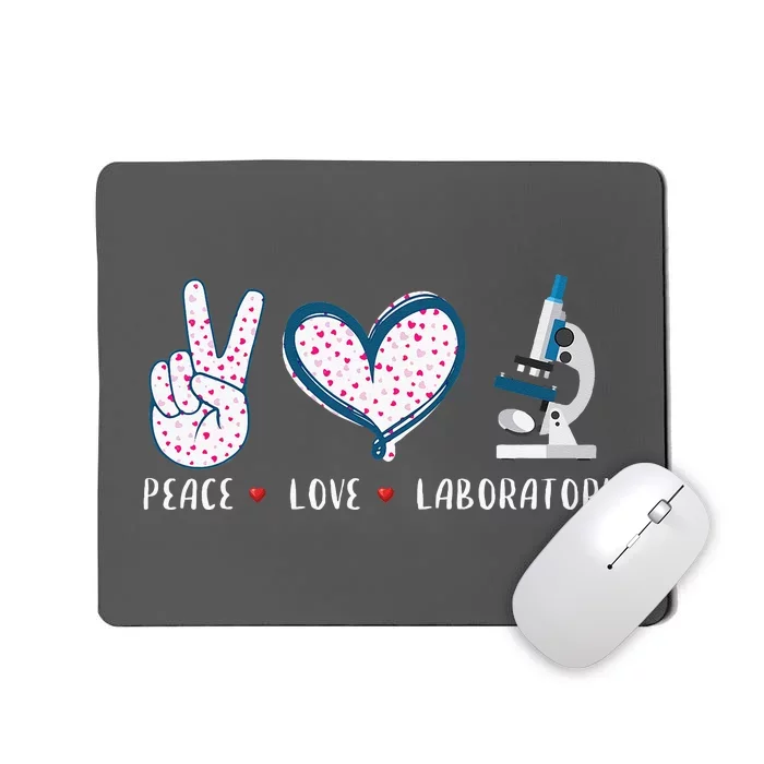 Peace Love Laboratory Lab Research Gifts Mousepad