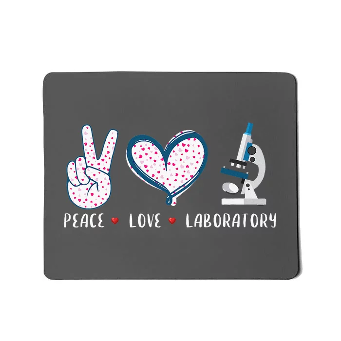 Peace Love Laboratory Lab Research Gifts Mousepad