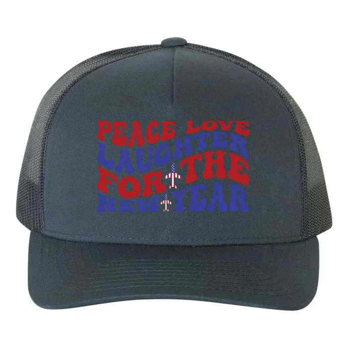 Peace Love Laughter For The New Year Memorial Day Gift Yupoong Adult 5-Panel Trucker Hat