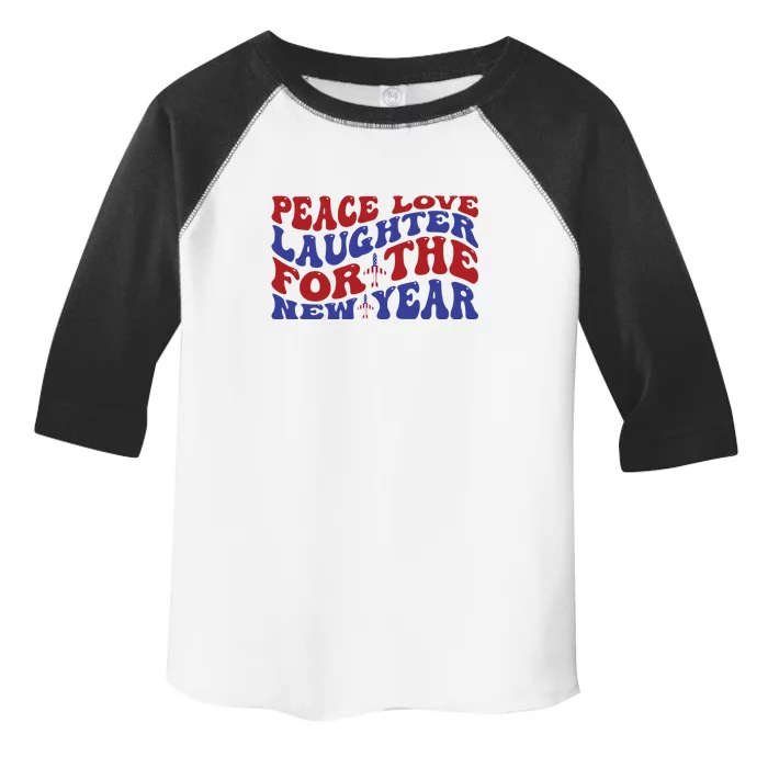 Peace Love Laughter For The New Year Memorial Day Gift Toddler Fine Jersey T-Shirt