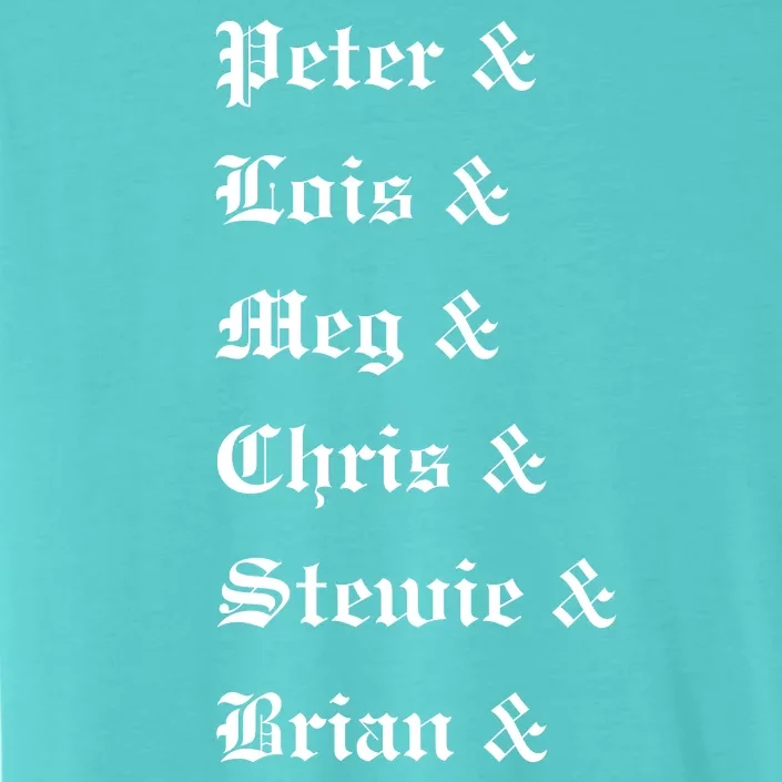 Peter Lois Meg Chris Stewie Brian ChromaSoft Performance T-Shirt