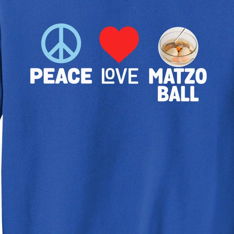 Peace Love Matzo Ball Funny Passover Seder Holiday Humor Gift Sweatshirt