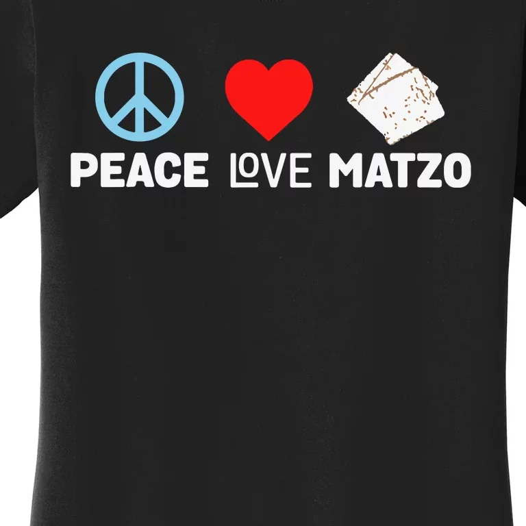 Peace Love Matzo Funny Passover Seder Jewish Food Women's T-Shirt