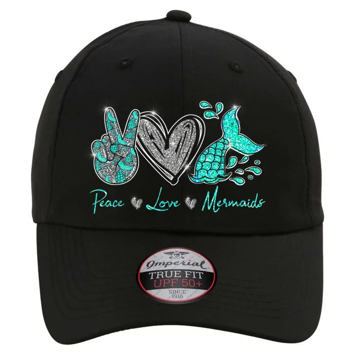 Peace Love Mermaids Mermaid Lover Funny Gift Funny Gift The Original Performance Cap