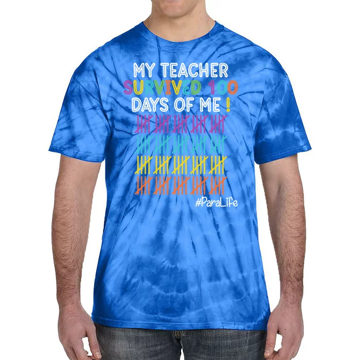 Para Life My Teacher Survived 100 Days Of Me Gift Tie-Dye T-Shirt