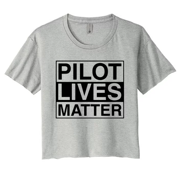 PILOT LIVES MATTER Funny Pilot Women's Crop Top Tee