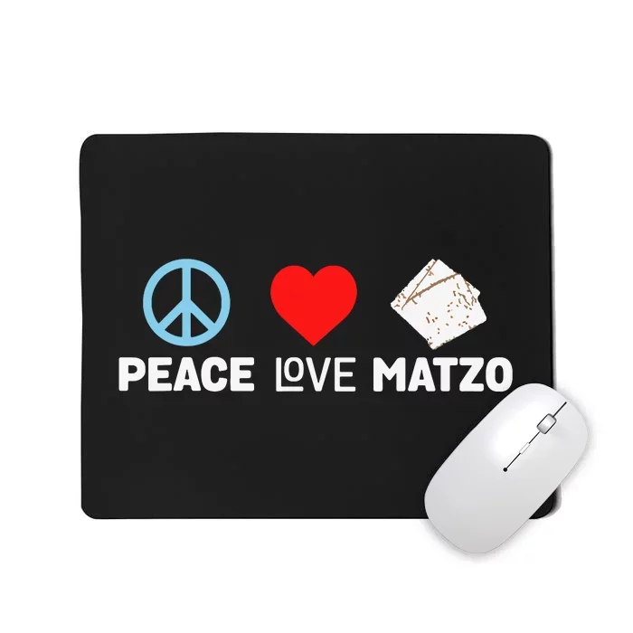 Peace Love Matzo Funny Passover Seder Jewish Food Mousepad