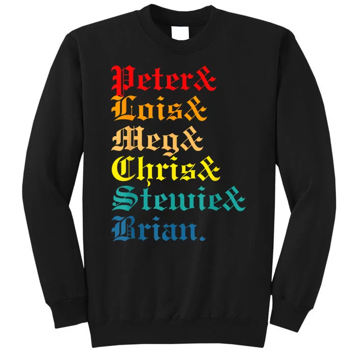 Peter Lois Meg Chris Stewie Brian Tall Sweatshirt