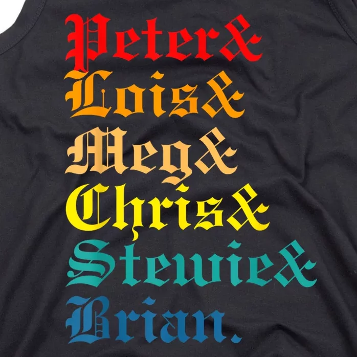 Peter Lois Meg Chris Stewie Brian Tank Top