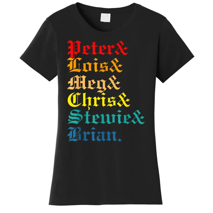 Peter Lois Meg Chris Stewie Brian Women's T-Shirt