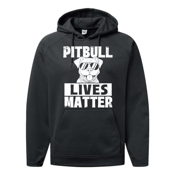 Pitbull Lives Matter Pittie Lover Dog Lover Pet Owner Performance Fleece Hoodie