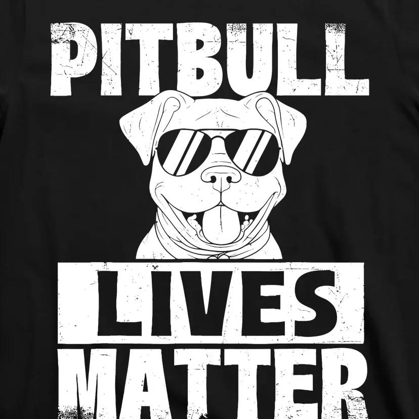 Pitbull Lives Matter Pittie Lover Dog Lover Pet Owner T-Shirt