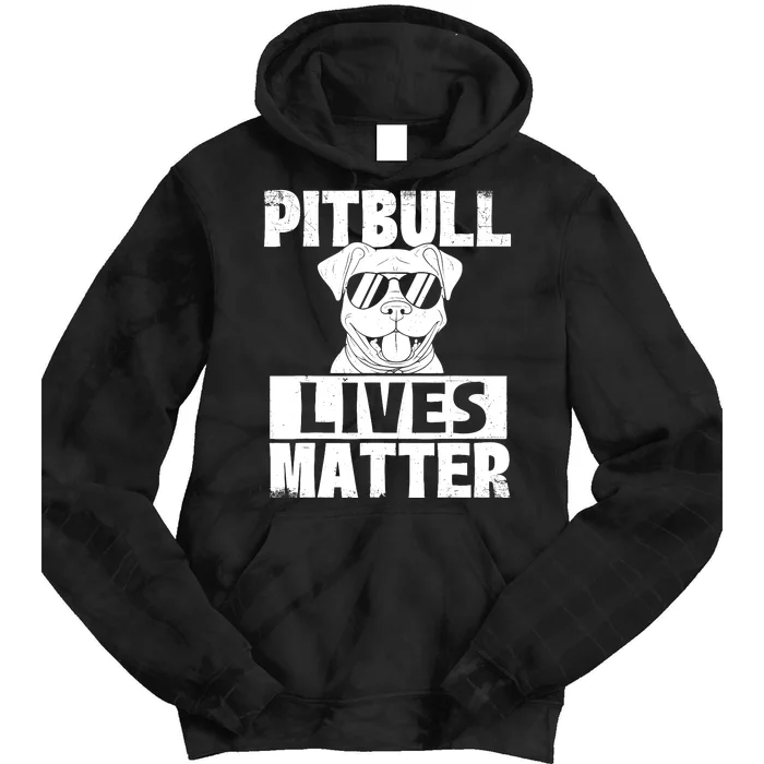 Pitbull Lives Matter Pittie Lover Dog Lover Pet Owner Tie Dye Hoodie