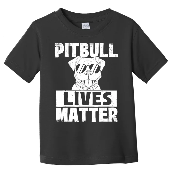 Pitbull Lives Matter Pittie Lover Dog Lover Pet Owner Toddler T-Shirt