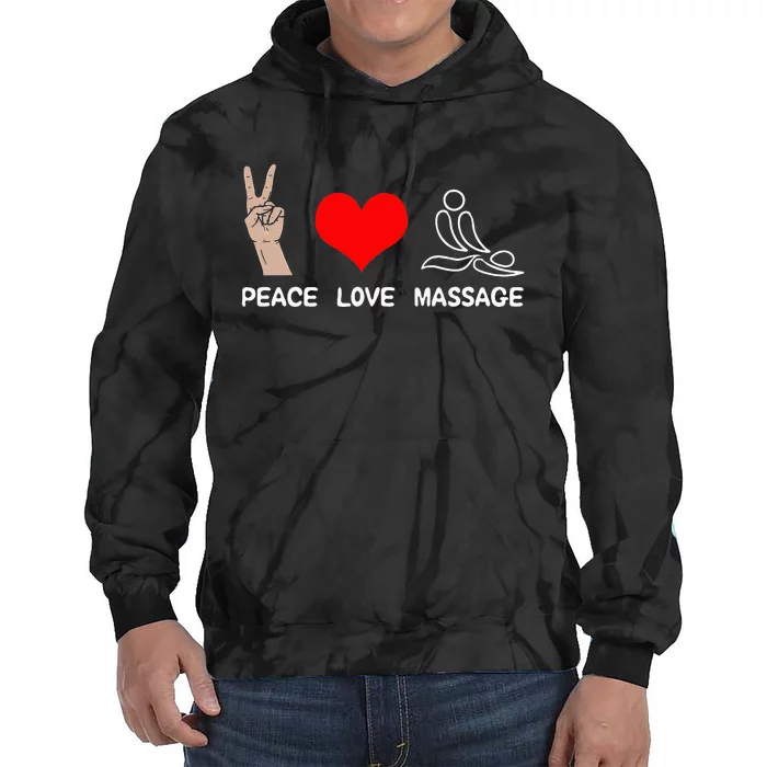 Peace Love Massage Funny Massage Therapist Tie Dye Hoodie