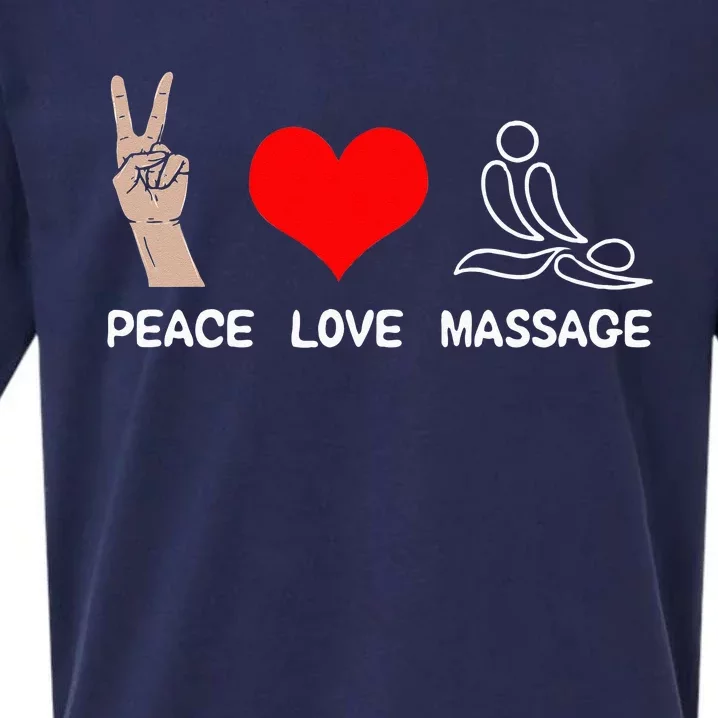 Peace Love Massage Funny Massage Therapist Sueded Cloud Jersey T-Shirt