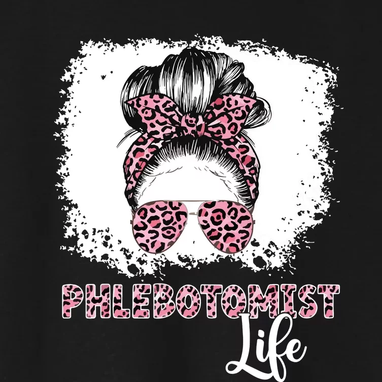 Phlebotomist Life Messy Bun Women Nurse Phlebotomy Women's Crop Top Tee