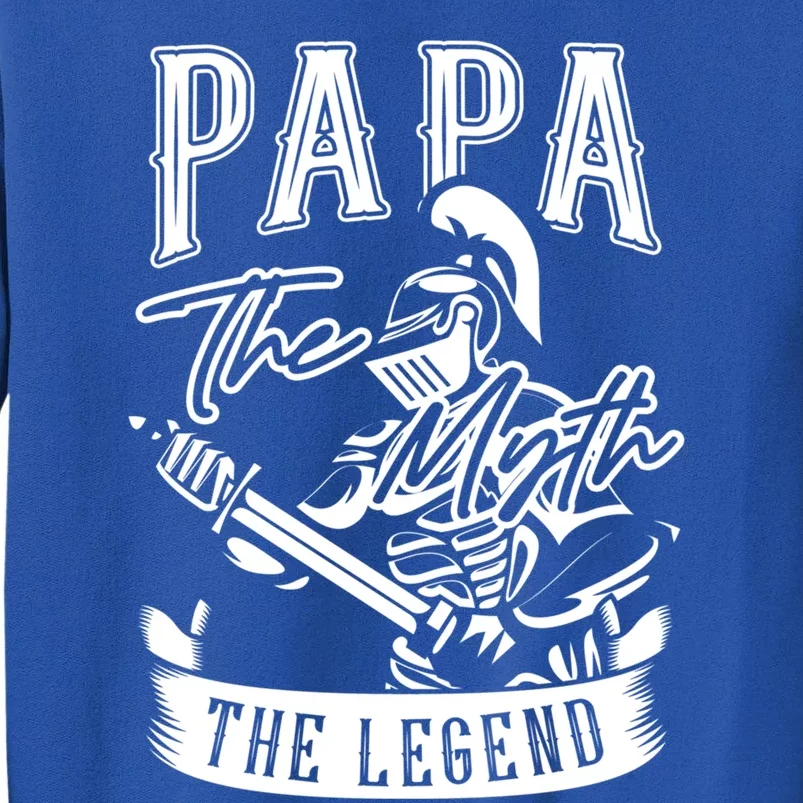 Papa Legend Myth Hero Father Dad Daddy Poppa Stepdad Grandpa Cool Gift Sweatshirt