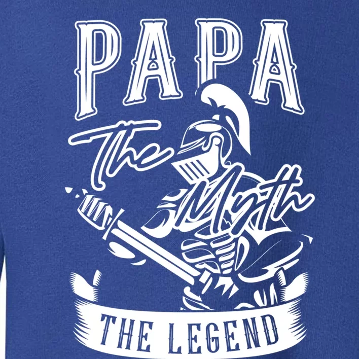 Papa Legend Myth Hero Father Dad Daddy Poppa Stepdad Grandpa Cool Gift Toddler Sweatshirt