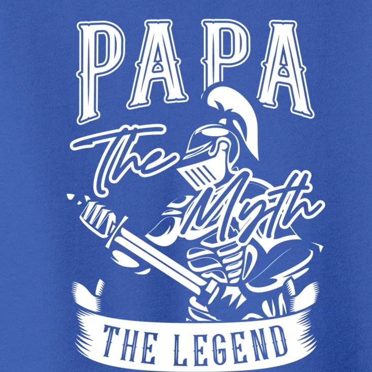 Papa Legend Myth Hero Father Dad Daddy Poppa Stepdad Grandpa Cool Gift Toddler T-Shirt