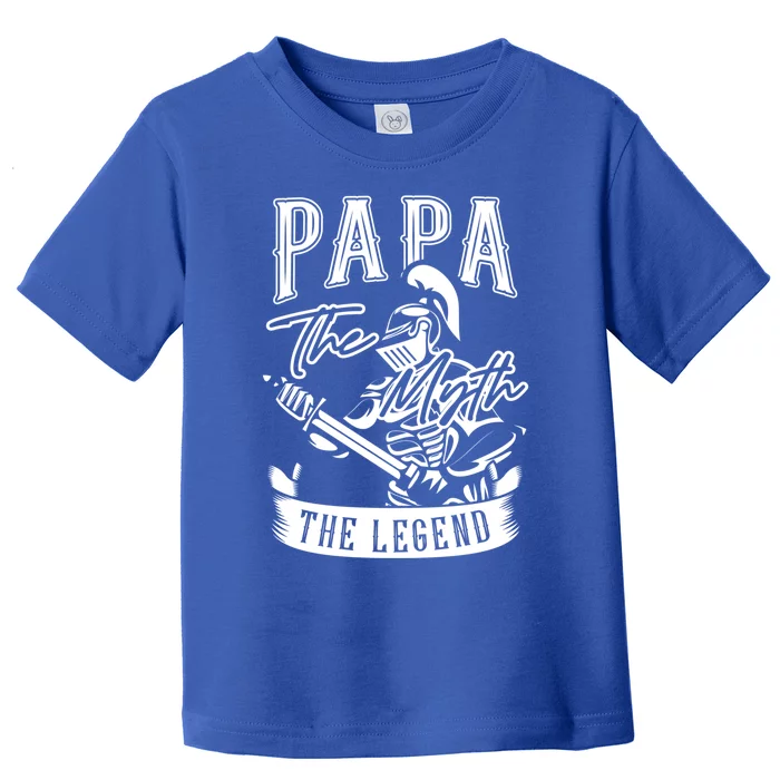 Papa Legend Myth Hero Father Dad Daddy Poppa Stepdad Grandpa Cool Gift Toddler T-Shirt