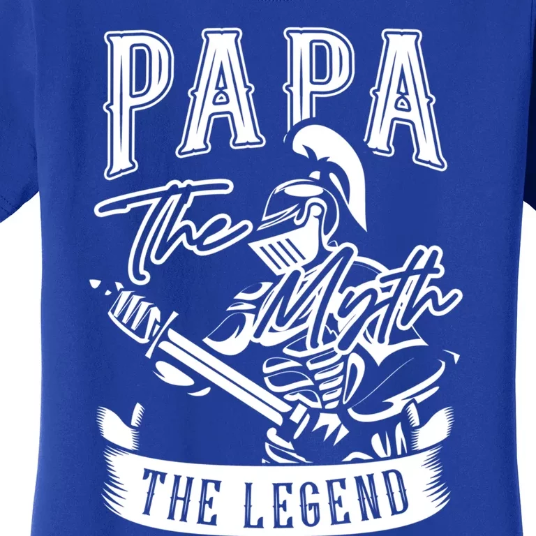 Papa Legend Myth Hero Father Dad Daddy Poppa Stepdad Grandpa Cool Gift Women's T-Shirt